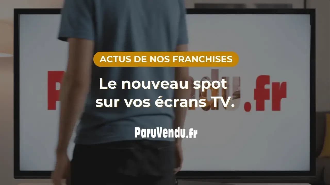 ParuVendu.fr déploie sa nouvelle campagne TV nationale