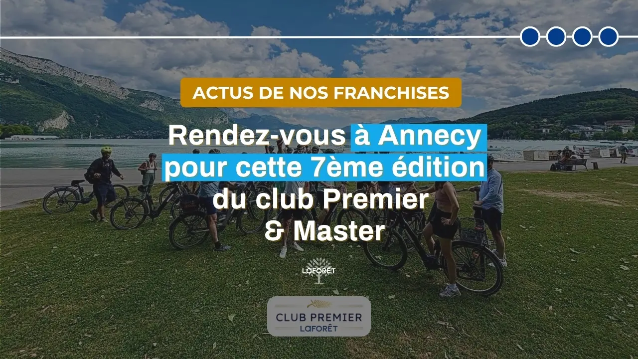 Le rendez-vous incontournable du réseau Laforêt revient
